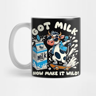 go milk now make it wild Mug